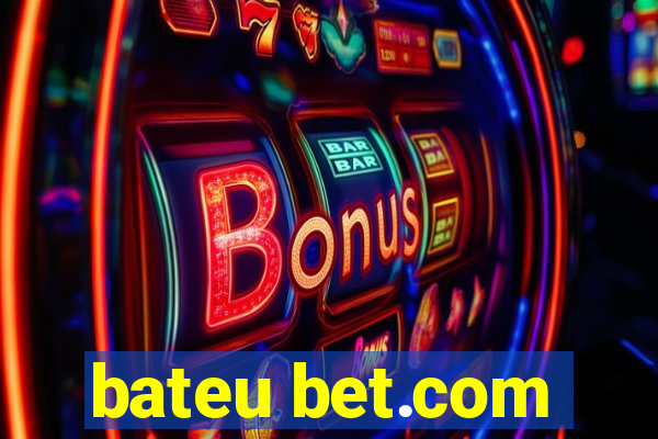 bateu bet.com